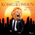 Cover-Bild zum Titel 'Der König der Kunden' von 'Henry Walter'