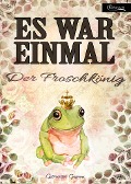 Cover-Bild zum Titel 'Es war einmal - Der Froschkönig' von 'Gebrüder Grimm'