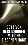 Cover-Bild zum Titel 'Götz von Berlichingen mit der eisernen Hand' von 'Johann Wolfgang von Goethe'