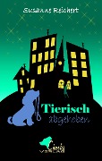 Cover-Bild zum Titel 'Tierisch abgehoben' von 'Susanne Reichert'
