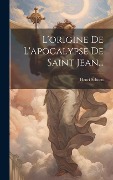 Cover-Bild zum Titel 'L'origine De L'apocalypse De Saint Jean...' von 'Henri Schoen'