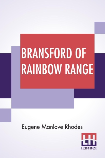 Bransford Of Rainbow Range - Eugene Manlove Rhodes