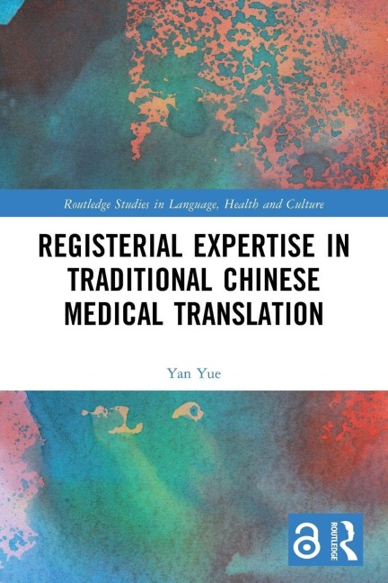 Registerial Expertise in Traditional Chinese Medical Translation - Yan Yue