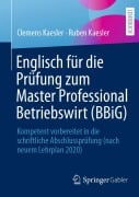 Cover-Bild zum Titel 'Englisch für die Prüfung zum Master Professional Betriebswirt (BBiG)' von 'Clemens Kaesler, Ruben Kaesler'