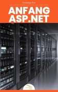 Cover-Bild zum Titel 'Anfang ASP.NET' von 'Knowledge Flow'