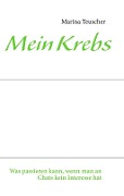 Cover-Bild zum Titel 'Mein Krebs' von 'Marina Teuscher'