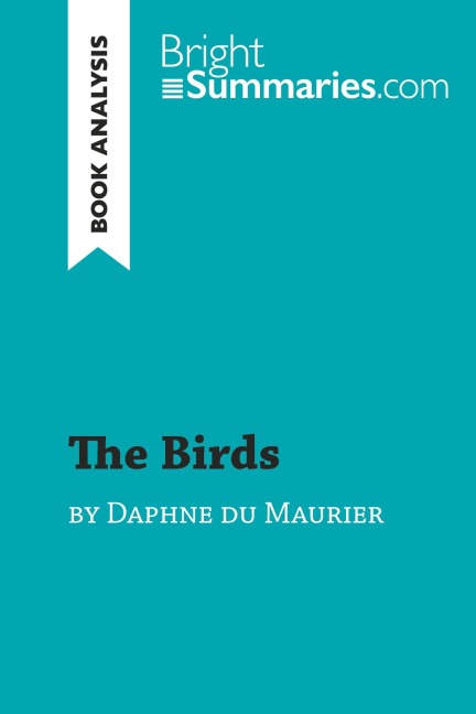 The Birds by Daphne du Maurier (Book Analysis) - Bright Summaries