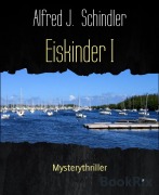 Cover-Bild zum Titel 'Eiskinder I' von 'Alfred J. Schindler'