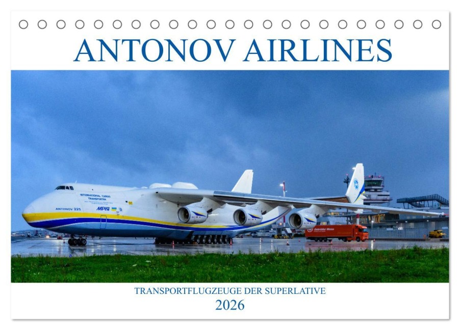 Antonov Airlines, Transportflugzeuge der Superlative (Tischkalender 2026 DIN A5 quer), CALVENDO Monatskalender - Wolfgang Simlinger