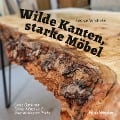 Cover-Bild zum Titel 'Wilde Kanten, starke Möbel' von 'George Vondriska'