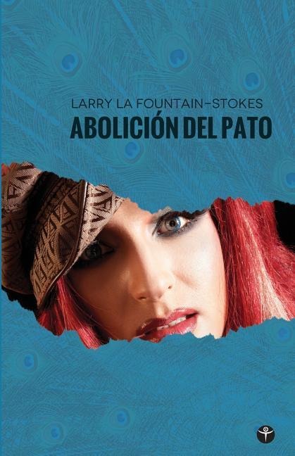 Abolicion del pato - Larry La Fountain-Stokes