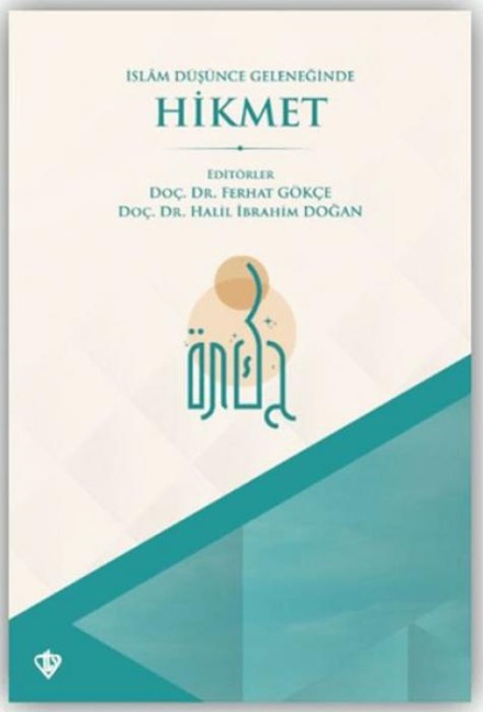 Islam Düsünce Geleneginde Hikmet - Ferhat Gökce