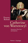 Catherine von Wattenwyl - Therese Bichsel