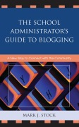 Cover-Bild zum Titel 'The School Administrator's Guide to Blogging' von 'Mark J. Stock'