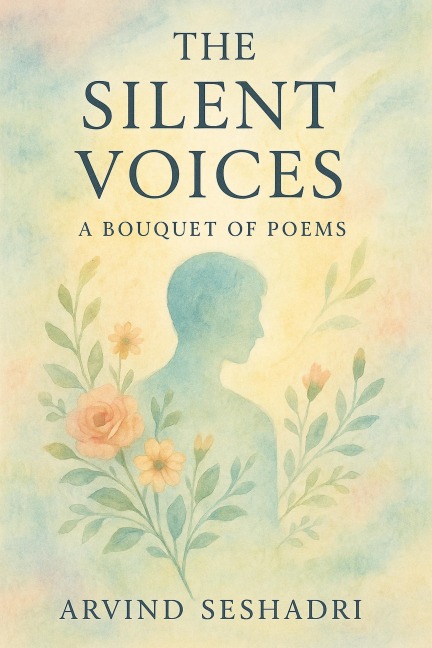The Silent Voices - Arvind Seshadri