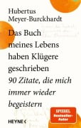 Cover-Bild zum Titel 'Das Buch meines Lebens haben Klügere geschrieben' von 'Hubertus Meyer-Burckhardt'