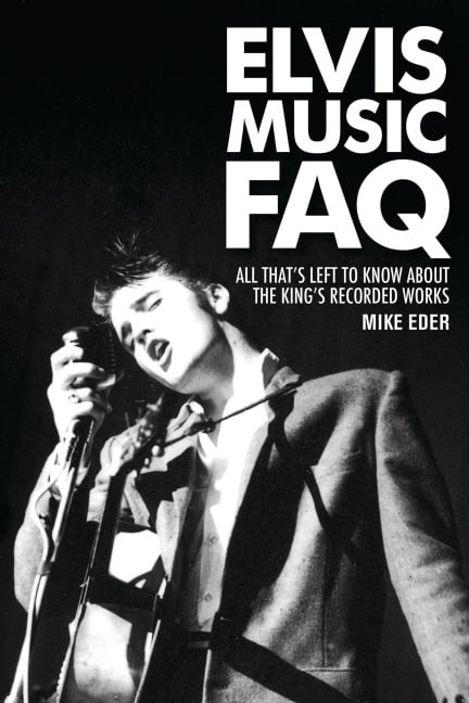 Elvis Music FAQ - Mike Eder