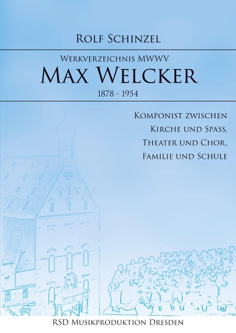 Max Welcker - Rolf Schinzel