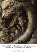 Cover-Bild zum Titel 'Meisterhafte  Charaktergestaltung in der Fantasie- und  Horrorliteratur' von 'Anke Gollner'