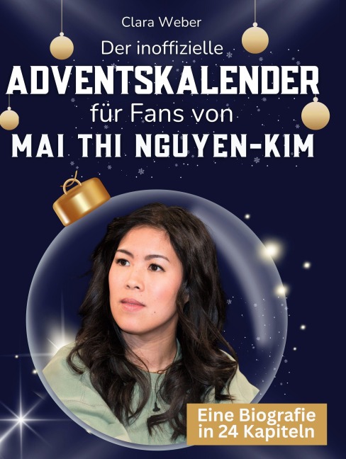Der inoffizielle Adventskalender für Fans von Mai Thi Nguyen-Kim - Clara Weber