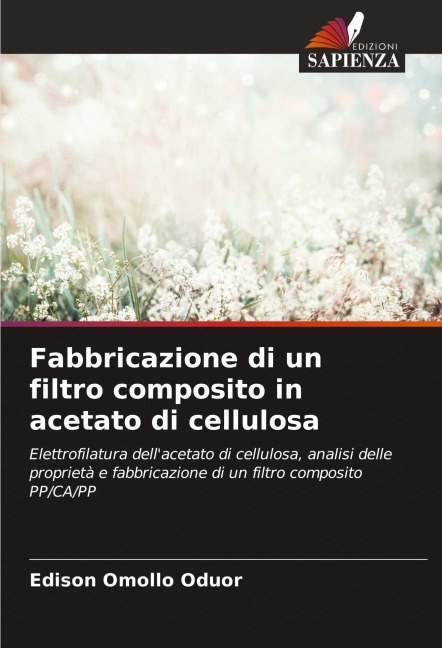 Fabbricazione di un filtro composito in acetato di cellulosa - Edison Omollo Oduor