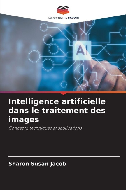 Intelligence artificielle dans le traitement des images - Sharon Susan Jacob