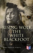 Cover-Bild zum Titel 'Rising Wolf the White Blackfoot' von 'James Willard Schultz'