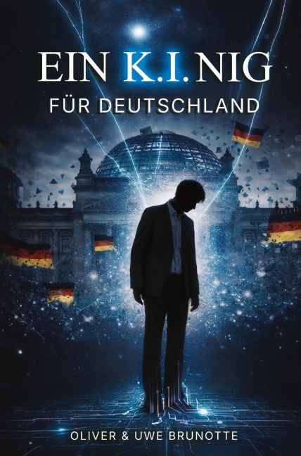 Ein K.I.NIG für Deutschland - Oliver Brunotte, Uwe Brunotte