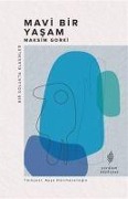 Cover-Bild zum Titel 'Mavi Bir Yasam - Bir Solukta Klasikler' von 'Maksim Gorki'
