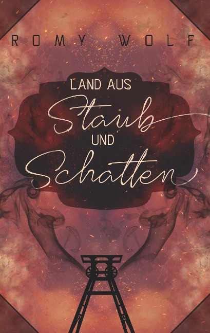 Land aus Staub und Schatten - Romy Wolf