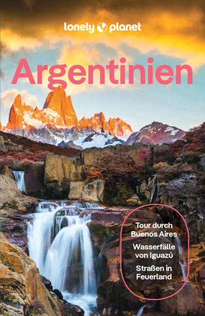 LONELY PLANET Reiseführer E-Book Argentinien - Isabel Albiston, Rachel Tolosa Paz, Ray Bartlett, Christine Gilbert, Victoria Gill