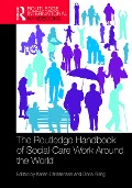Cover-Bild zum Titel 'The Routledge Handbook of Social Care Work Around the World' von 'Karen Christensen, Doria Pilling'