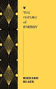 The Future of Energy - Richard Black