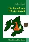 Ein Hauch von Whisky überall - Steffen Meusel