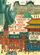 Cover-Bild zum Titel 'The Great Big Book of Museums' von 'Éva Bensard'