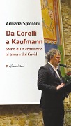 Cover-Bild zum Titel 'Da Corelli a Kaufmann. Storia di un centenario al tempo del Covid' von 'Adriana Stecconi'