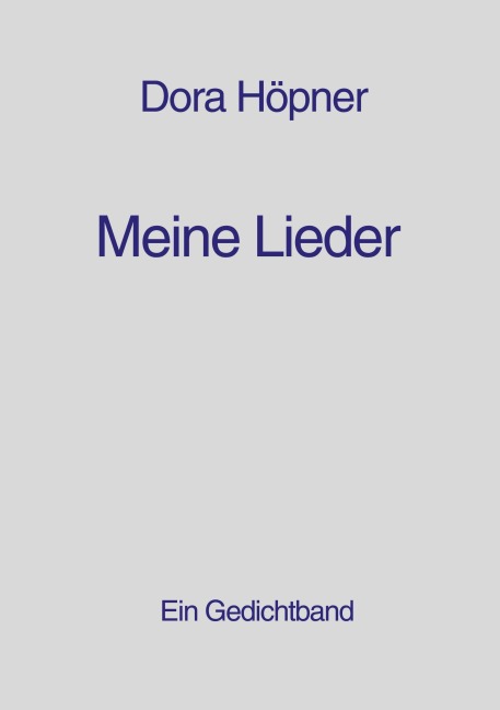 Meine Lieder - Dora Höpner
