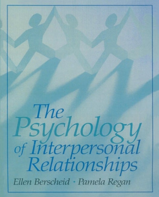 The Psychology of Interpersonal Relationships - Ellen S. Berscheid, Pamela C. Regan