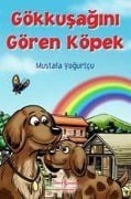 Gökkusagini Gören Köpek - Mustafa Yogurtcu