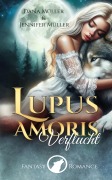 Lupus Amoris - Verflucht - Dana Müller, Jennifer Müller