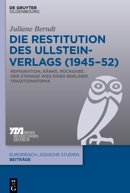 Die Restitution des Ullstein-Verlags (1945-52) - Juliane Berndt