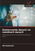 Cover-Bild zum Titel 'Dostarczanie danych na no¿nikach danych' von 'Mia Dudvarski'
