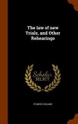 Cover-Bild zum Titel 'The law of new Trials, and Other Rehearings' von 'Francis Hilliard'