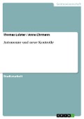 Autonomie und neue Kontrolle - Thomas Luister, Anna Ehrmann