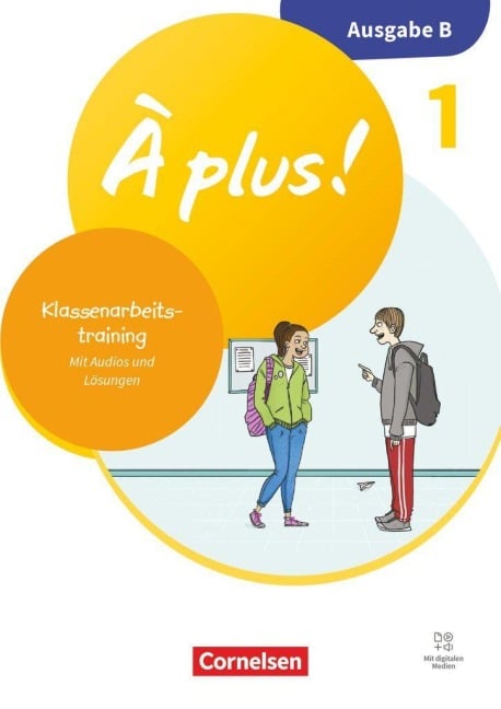 À plus ! - Französisch als 1. und 2. Fremdsprache - Band 1 - Ausgabe B für Baden-Württemberg - Neubearbeitung 2026 - Klassenarbeitstraining mit Audios und Lösungen - 