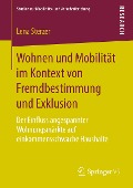 Wohnen und Mobilität im Kontext von Fremdbestimmung und Exklusion - Lena Sterzer