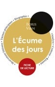 Cover-Bild zum Titel 'Fiche de lecture L'Écume des jours (Étude intégrale)' von 'Boris Vian'
