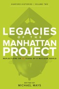 Cover-Bild zum Titel 'Legacies of the Manhattan Project' von 'Mick Broderick, Hilary Dickerson, Ian Graig, M S Gerber, Laura J Harkewicz'