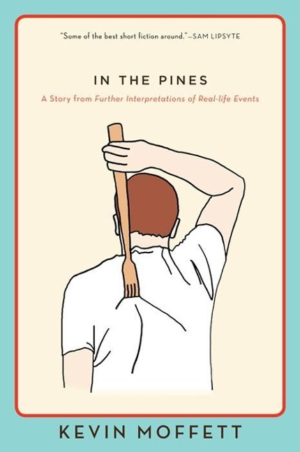 In the Pines - Kevin Moffett