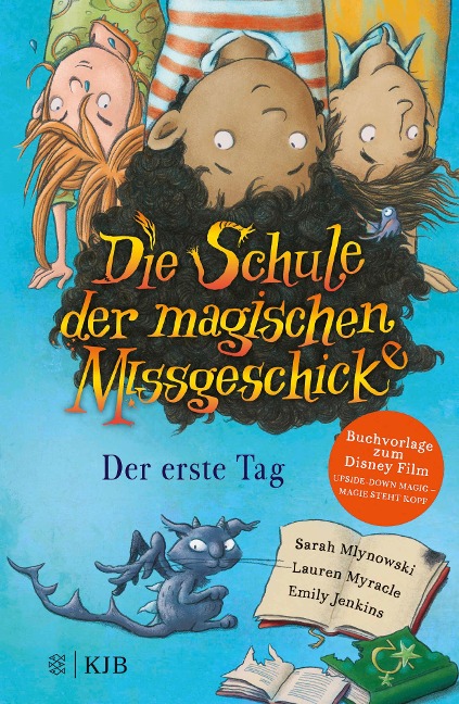 Die Schule der magischen Missgeschicke - Der erste Tag - Sarah Mlynowski, Lauren Myracle, Emily Jenkins